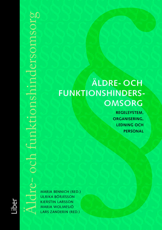 Bennich, Maria | Zanderin, Lars | Börjesson, Ulrika | Larsson, Kjerstin | Wolmesjö, Maria | Äldre- och funktionshinderso...