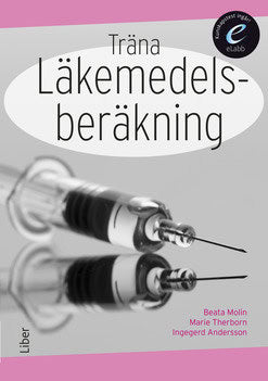 Molin, Beata | Therborn, Marie | Träna läkemedelsberäkning, bok med eLabb