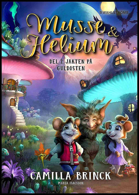 Brinck, Camilla | Musse & Helium. Jakten på Guldosten