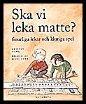 Dahl, Kristin | Ska vi leka matte?
