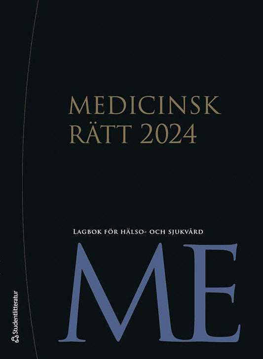 Riksdag, Sveriges [red.] | Medicinsk rätt 2024 : Lagbok för hälso- och sjukvård