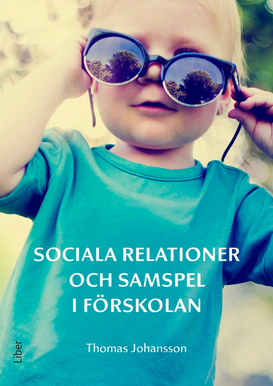 Johansson, Thomas | Sociala relationer och samspel i förskolan