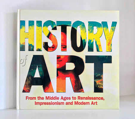 Wells, Nick [ed.] | History of Art : From the Middle Ages to Renaissance, Impressionism and Modern Art (Masterworks) [ed.]