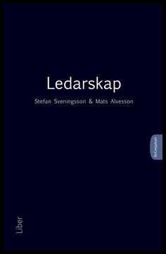 Sveningsson, Stefan | Alvesson, Mats | Ledarskap