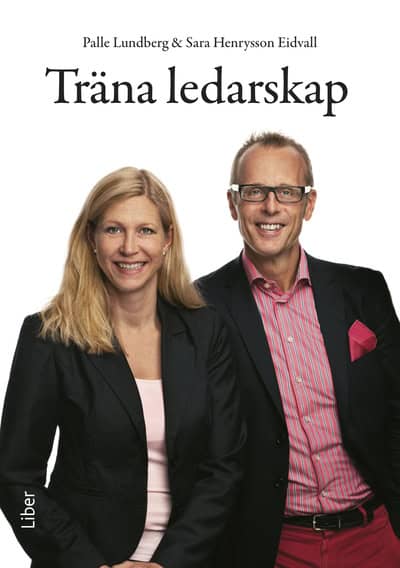 Lundberg, Palle | Henrysson Eidvall, Sara | Träna ledarskap