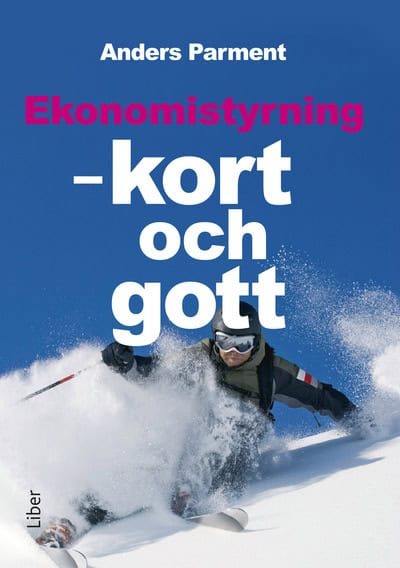 Parment, Anders | Ekonomistyrning : Kort och gott