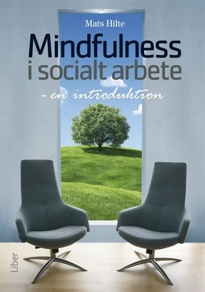 Hilte, Mats | Mindfulness i socialt arbete : En introduktion