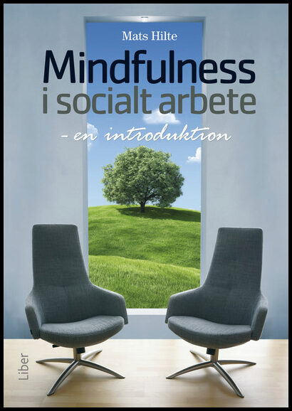 Hilte, Mats | Mindfulness i socialt arbete : En introduktion