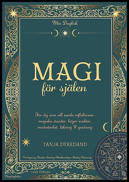 Dyredand, Tanja | Magi för själen : För dig som vill samla reflektioner, magiska stunder, högre insikter, läkning & guid...