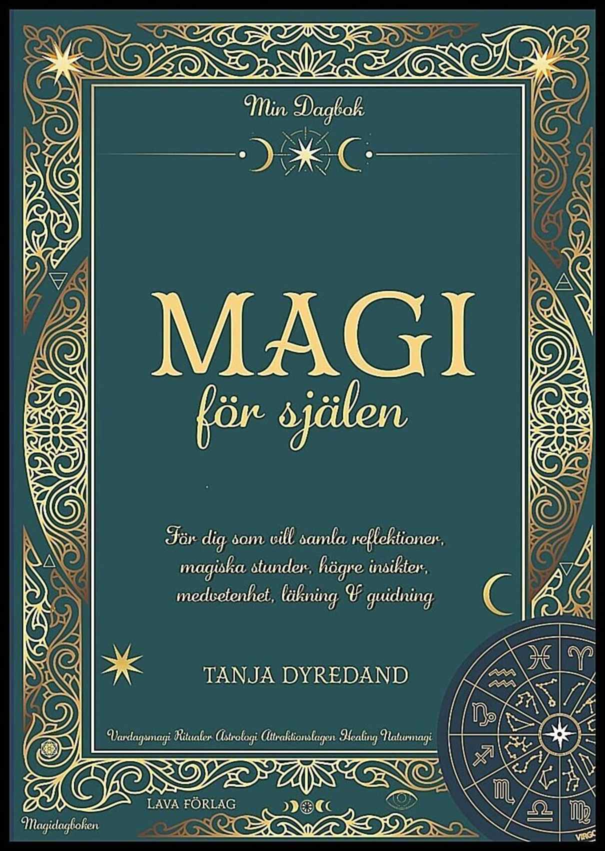 Dyredand, Tanja | Magi för själen : För dig som vill samla reflektioner, magiska stunder, högre insikter, läkning & guid...