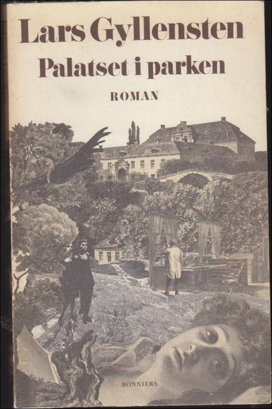 Gyllensten, Lars | Palatset i parken : Retoriskt porträtt i Giuseppe Arcimboldos manér : [roman]