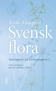 Krok, Thorgny | Almquist, Sigfrid | Jonsell, Lena | Jonsell, Bengt | Svensk flora : Fanerogamer och kärlkryptogamer