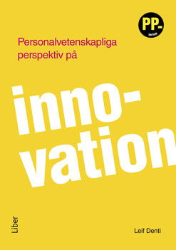 Denti, Leif | Personalvetenskapliga perspektiv på innovation