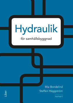 Bondelind, Mia | Häggström, Steffen | Hydraulik : För samhällsbyggnad
