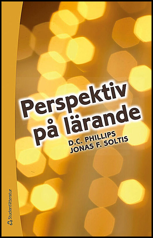 Phillips, D C | Soltis, Jonas F | Perspektiv på lärande