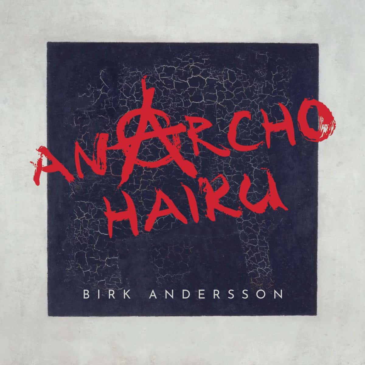 Andersson, Birk | Anarcho Haiku