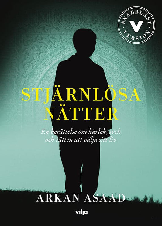 Asaad, Arkan | Stjärnlösa nätter : En berättelse om kärlek, svek och rätten att välja sitt liv / Lättläst
