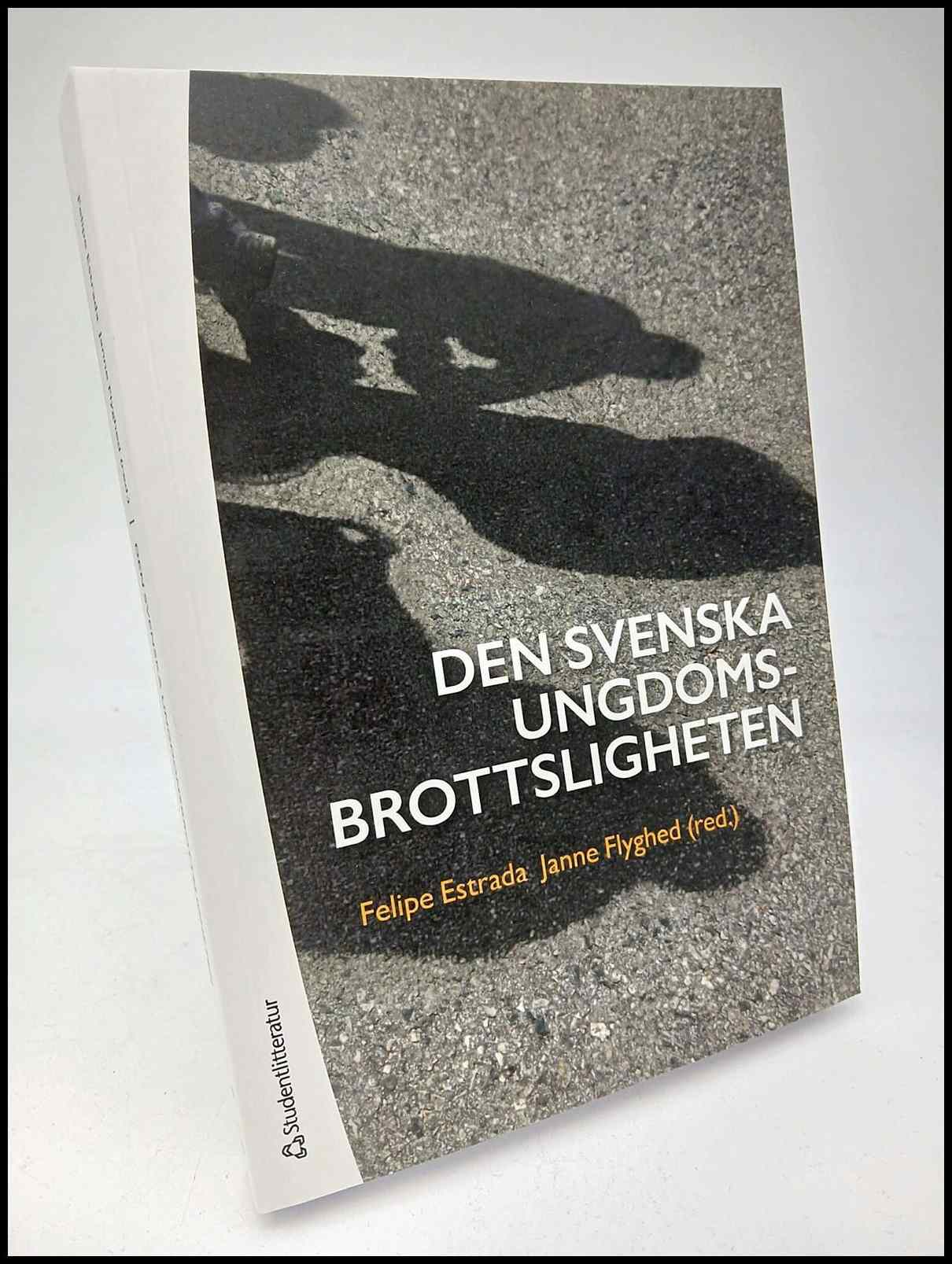 Estrada, Felipe | Flyghed, Janne [red.] | Den svenska ungdomsbrottsligheten