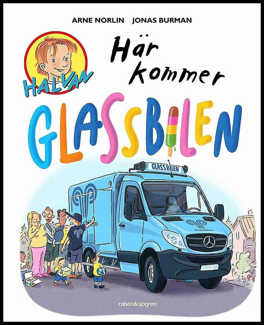 Norlin, Arne | Burman, Jonas | Här kommer glassbilen