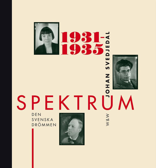 Svedjedal, Johan | Spektrum : Den svenska drömmen - tidskrift och förlag i 1930-talets kultur