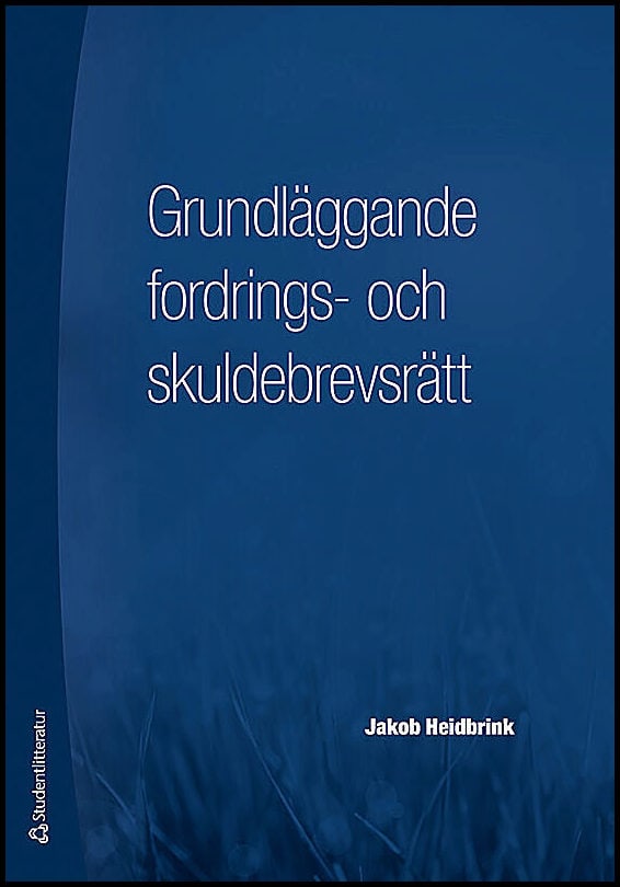 Heidbrink, Jakob | Grundläggande fordrings- och skuldebrevsrätt