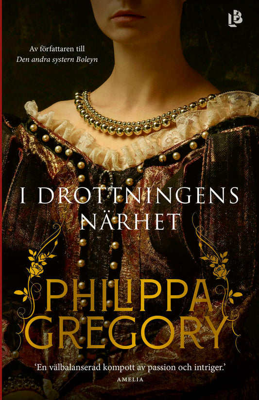 Gregory, Philippa | I drottningens närhet