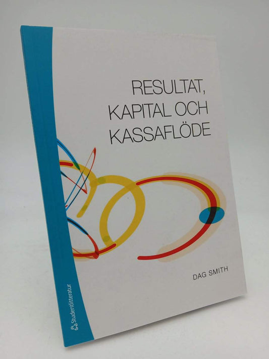 Smith, Dag | Resultat, kapital och kassaflöde