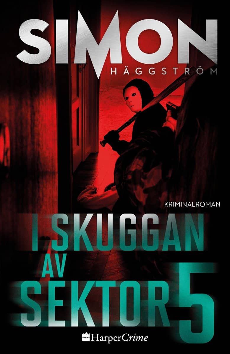 Häggström, Simon | I skuggan av sektor 5