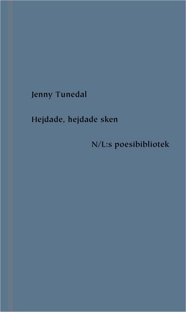 Tunedal, Jenny | Hejdade, hejdade sken