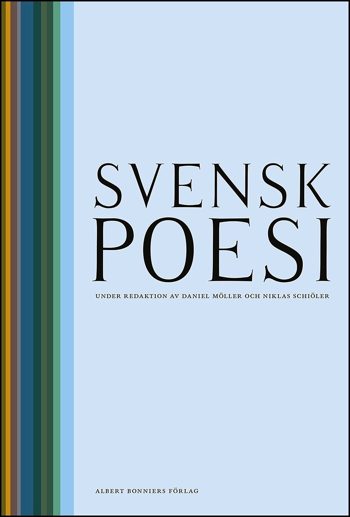 Möller, Daniel| Schiöler, Niklas | Svensk poesi