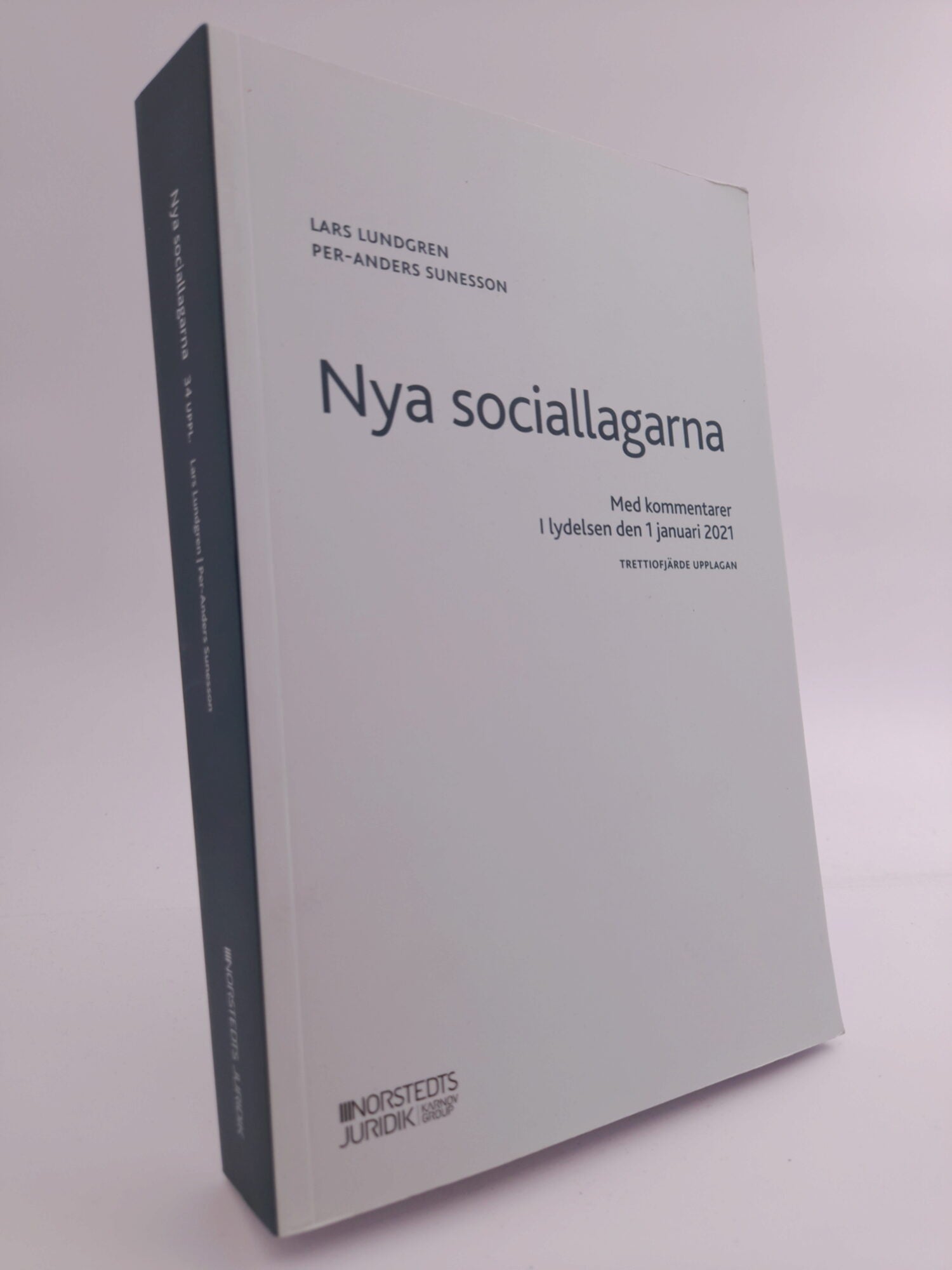 Sunesson, Per-Anders | Nya sociallagarna : Med kommentarer i lydelsen den 1 januari 2021 [Elektronisk resurs]