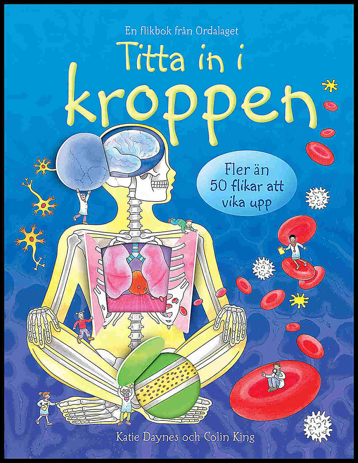 Dynes, Katie | King, Colin | Titta in i kroppen