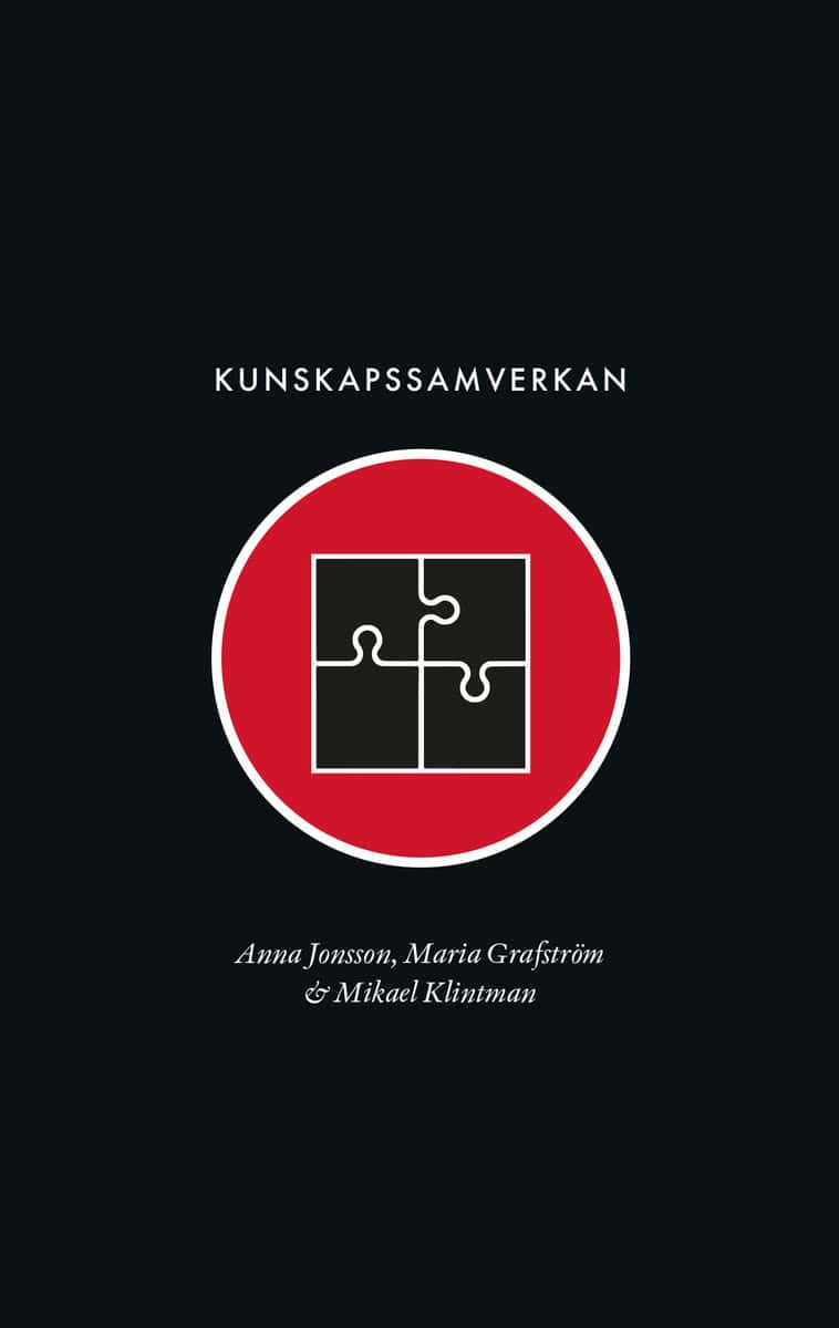 Jonsson, Anna | Grafström, Maria | Klintman, Mikael | Kunskapssamverkan : Mellan elfenbenstorn och marknadstorg