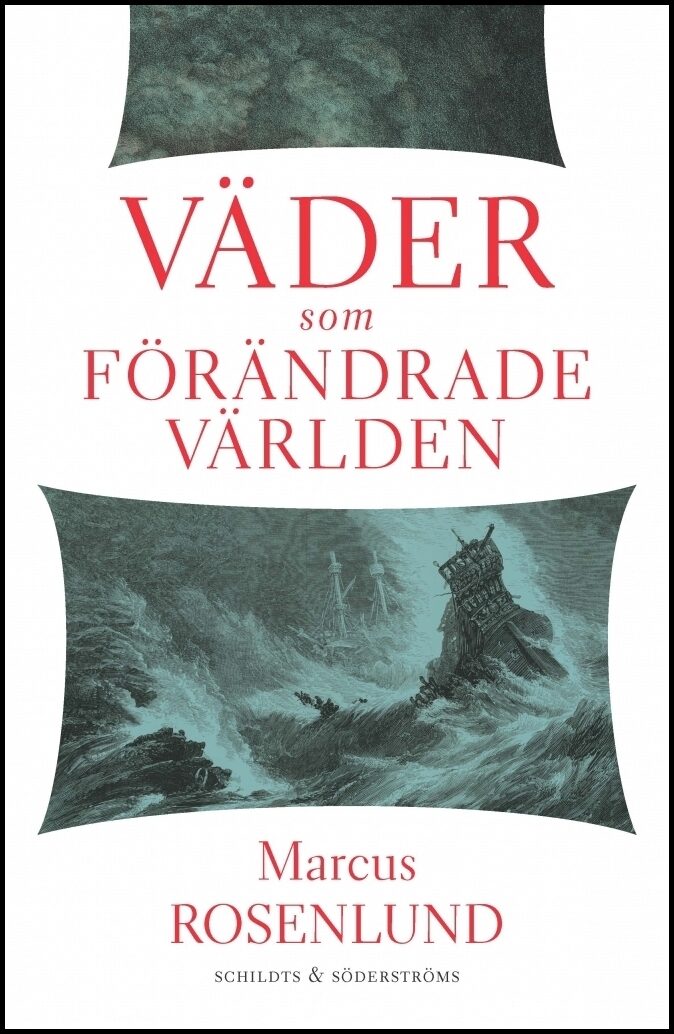 Rosenlund, Marcus | Väder som förändrade världen