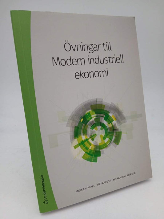 Engwall, Mats | Karlson, Bo | Akhbari, Mohammad | Övningar till Modern industriell ekonomi