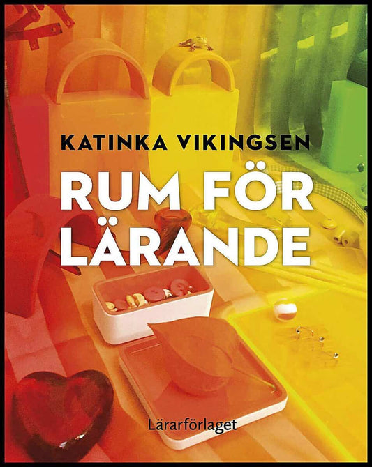 Vikingsen, Katinka | Rum för lärande