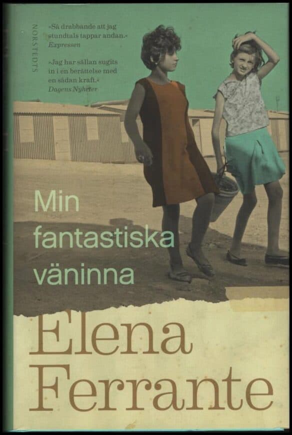 Ferrante, Elena | Min fantastiska väninna. Bok 1, Barndom och tonår