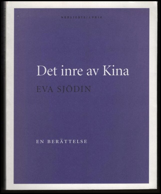 Sjödin, Eva | Det inre av Kina : En berättelse