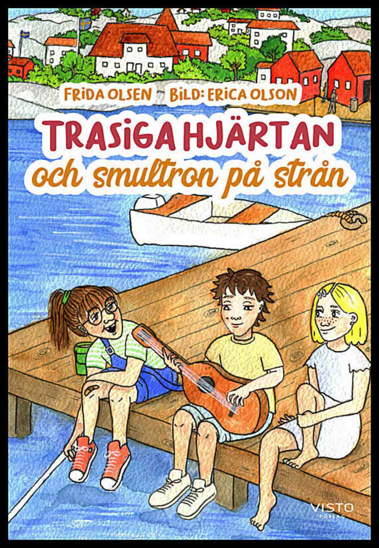 Olsen, Frida | Trasiga hjärtan och smultron på strån