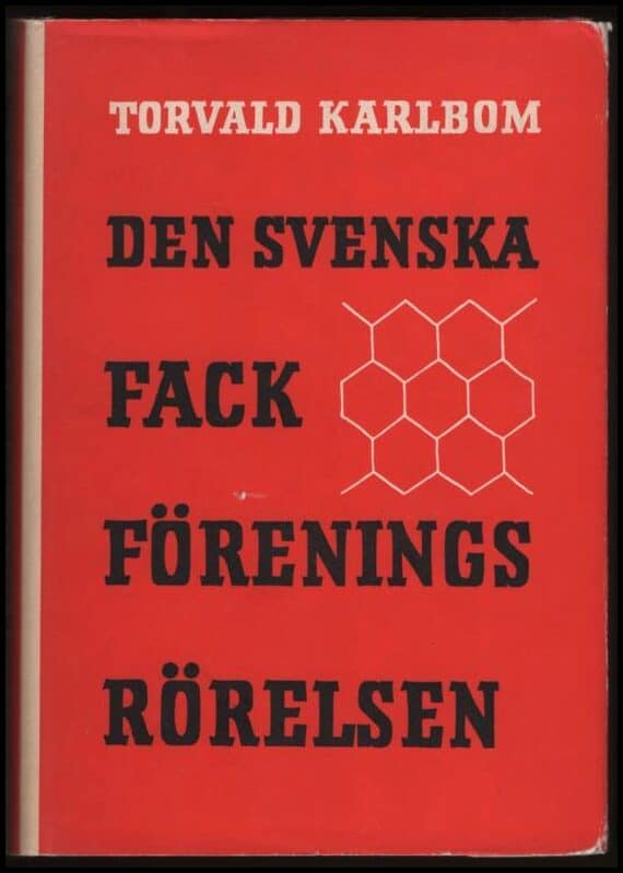 Karlbom, Torvald | Den svenska fackföreningsrörelsen