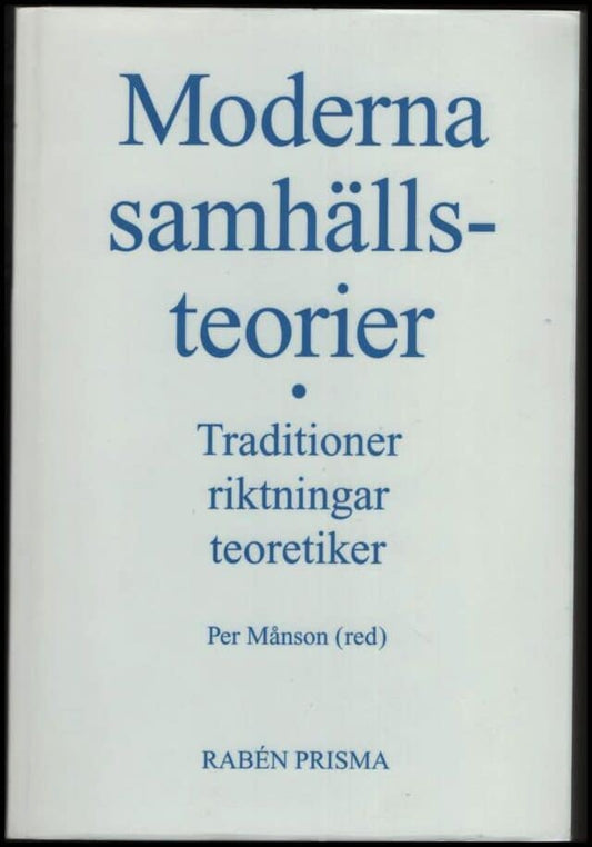 Månson, Per (red) | Moderna samhällsteorier : Traditioner, riktningar, teoretiker