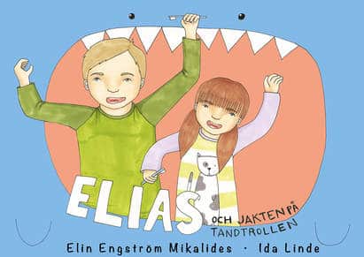 Engström Mikalides, Elin | Elias och jakten på tandtrollen