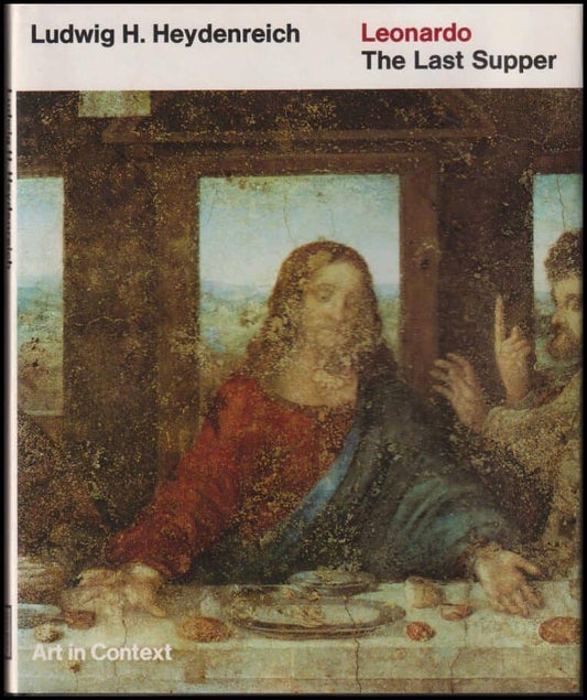 Heydenreich, Ludwig H. | Leonardo : The last supper