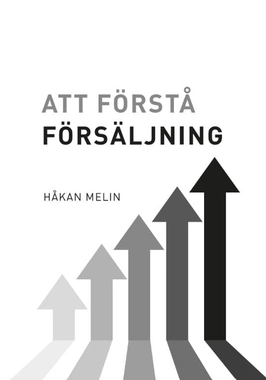 Melin, Håkan | Att förstå försäljning