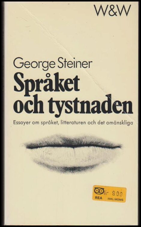 Steiner, George | Språket och tystnaden : Essayer om språket, litteraturen och det omänskliga