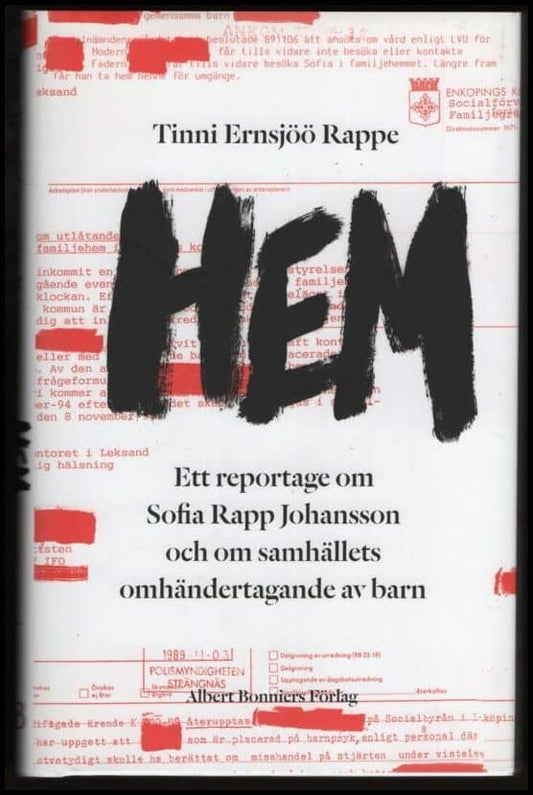 Ernsjöö Rappe, Tinni | Hem : Ett reportage om Sofia Rapp Johansson och om samhällets omhändertagande av barn