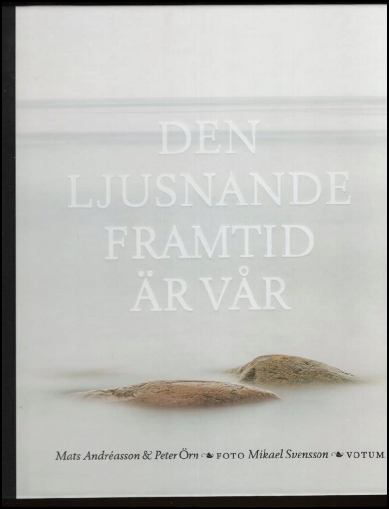 Örn, Peter | Den ljusnande framtid är vår