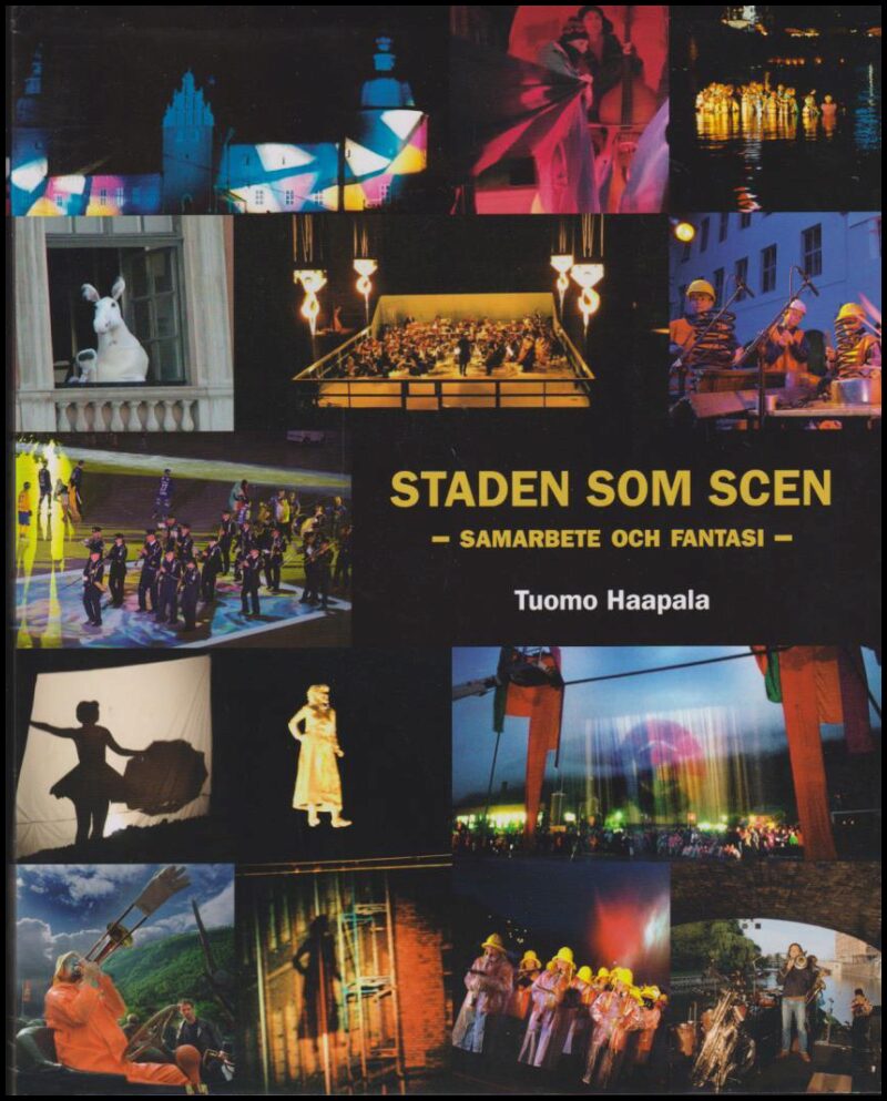 Haapala, Tuomo | Staden som scen : Fantasi och samarbete