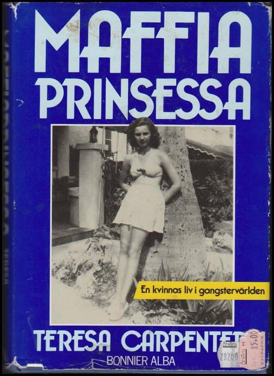 Carpenter, Teresa | Maffiaprinsessa : En kvinnas liv i gangstervärlden