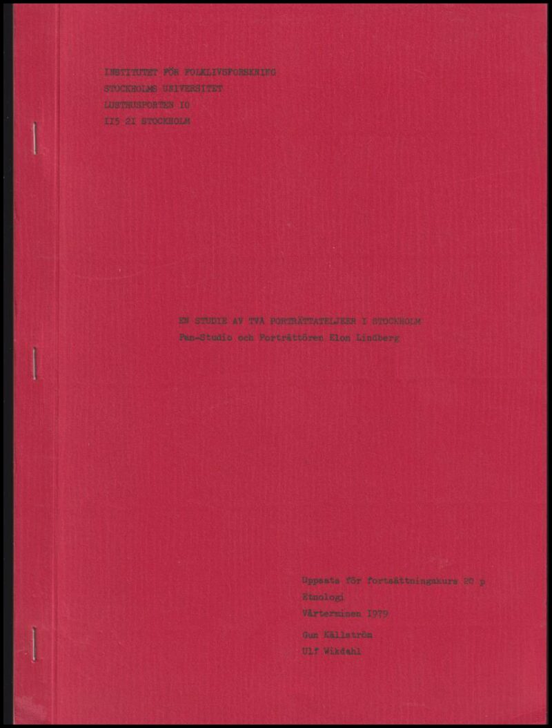 Källström, Gun | Wikdahl, Ulf | En studie av två porträttateljeer i Stockholm : Pan-Studio och porträttören Elon Lindberg